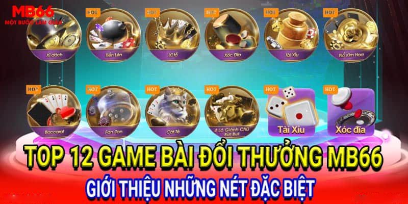 Top 12 Game Bài Đổi Thưởng