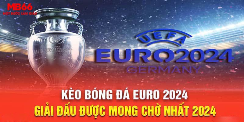 Kèo Bóng Đá Euro